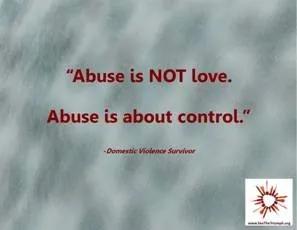 Domestic violence survivor quote stating that abuse is not love and is about control